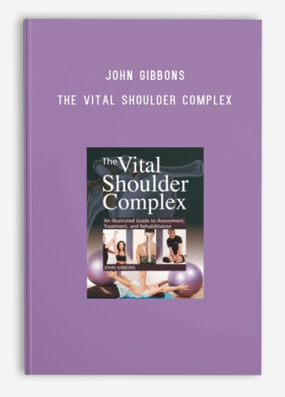 John Gibbons – The Vital Shoulder Complex