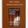 John O’Laughlin – PowerPoint Graphic Design