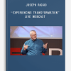 Joseph Riggio – “Experiencing Transformation” Live Webcast
