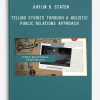 Kaylin R. Staten – Telling Stories Through A Holistic Public Relations Approach