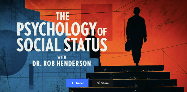 Peterson Academy – Rob Henderson – The Psychology of Social Status
