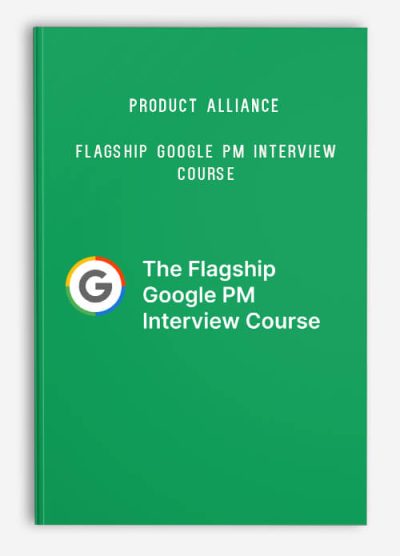 Product Alliance – Flagship Google PM Interview Course