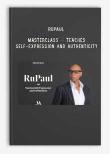 RuPaul – MasterClass – Teaches Self-Expression and Authenticity