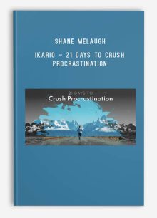 Shane Melaugh – Ikario – 21 Days To Crush Procrastination