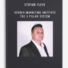 Stephen Floyd – Search Marketing Institute – The 3 Pillar System