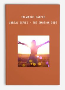 Talmadge Harper – Unreal Series - The Emotion Code