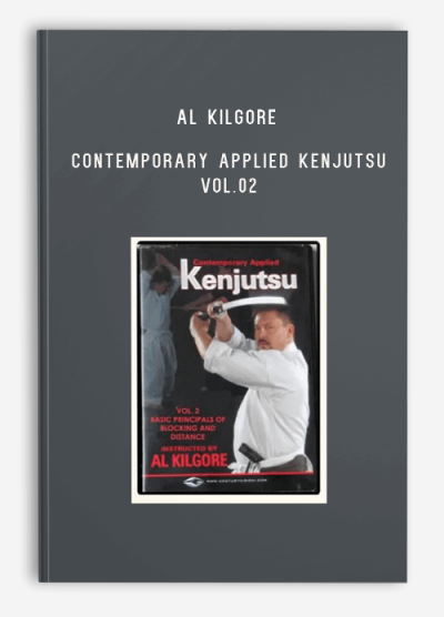 AL KILGORE – CONTEMPORARY APPLIED KENJUTSU VOL.02