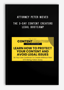 Attorney Peter Nieves – The 3-Day Content Creators Legal Bootcamp
