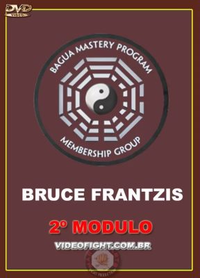 BRUCE KUMAR FRANTZIS – BAGUA MASTERY PROGRAM – MODULO 2