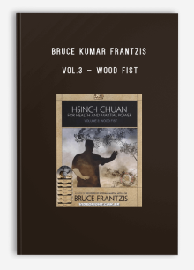 BRUCE KUMAR FRANTZIS – VOL.3 – WOOD FIST