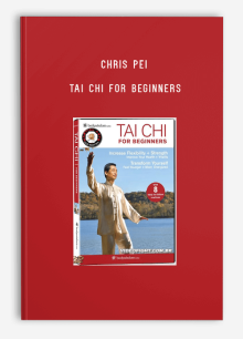 CHRIS PEI – TAI CHI FOR BEGINNERS