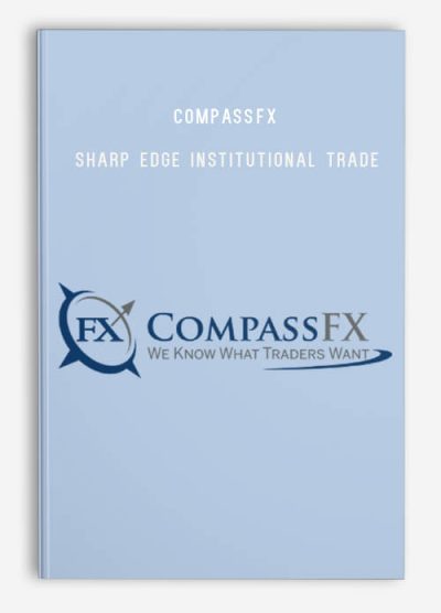 Compassfx – Sharp Edge Institutional Trade