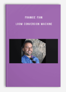 Frankie Fihn – Loom Conversion Machine