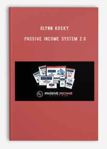 Glynn Kosky – Passive Income System 2.0