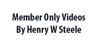 Henry W Steele – Member Only Videos