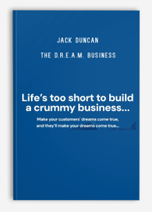 Jack Duncan – The D.R.E.A.M. Business