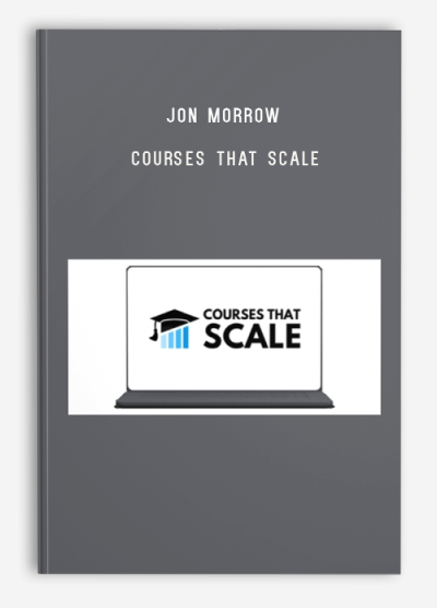 Jon Morrow – Courses That Scale