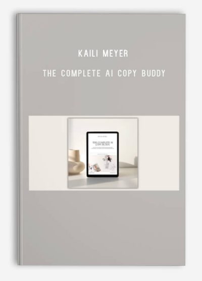 Kaili Meyer – The Complete AI Copy Buddy