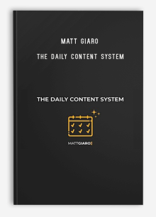 Matt Giaro – The Daily Content System