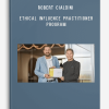 Robert Cialdini – Ethical Influence Practitioner Program