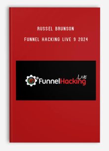 Russel Brunson – Funnel Hacking Live 9 2024