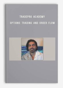 TradePro Academy – Options Trading and Order Flow