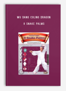 WU DANG COLING DRAGON – 8 SNAKE PALMS