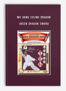 WU DANG COLING DRAGON – GREEN DRAGON SWORD