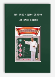 WU DANG COLING DRAGON – JIN GANG BOXING