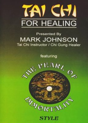 MARK JOHNSON – TAI CHI FOR HEALING