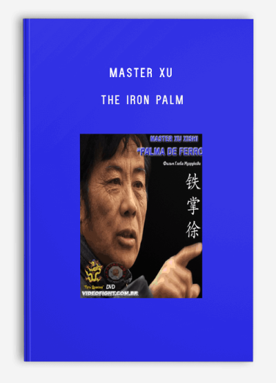 MASTER XU – THE IRON PALM