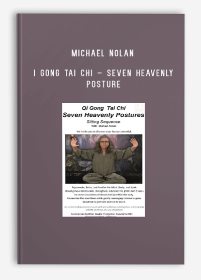 MICHAEL NOLAN – QI GONG TAI CHI – SEVEN HEAVENLY POSTURE