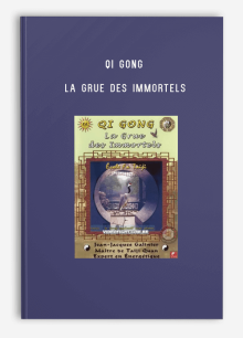 QI GONG – LA GRUE DES IMMORTELS