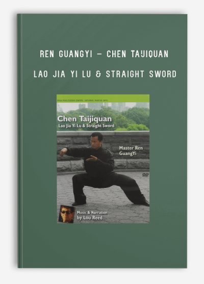 REN GUANGYI – CHEN TAIJIQUAN – LAO JIA YI LU & STRAIGHT SWORD