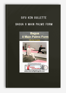 SIFU KEN GULLETTE BAGUA 8 MAIN PALMS FORM