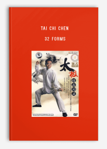 TAI CHI CHEN 32 FORMS