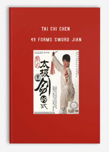 TAI CHI CHEN 49 FORMS SWORD JIAN