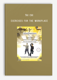 TAI CHI EXERCISES FOR THE WORKPLACE