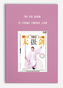 TAI CHI QUAN 13 FORMS SWORD JIAN