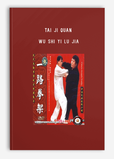 TAI JI QUAN – WU SHI YI LU JIA