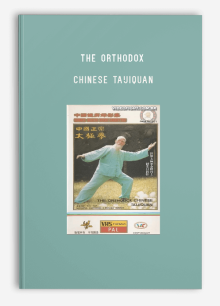 THE ORTHODOX CHINESE TAIJIQUAN