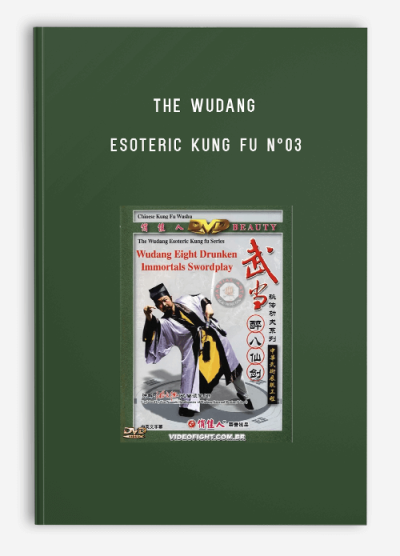 THE WUDANG ESOTERIC KUNG FU Nº03