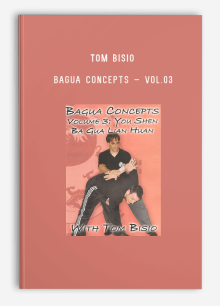 TOM BISIO – BAGUA CONCEPTS – VOL.03