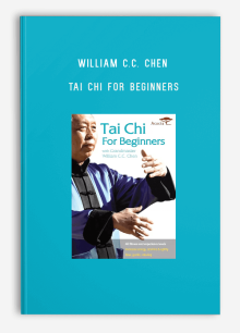 WILLIAM C.C. CHEN – TAI CHI FOR BEGINNERS