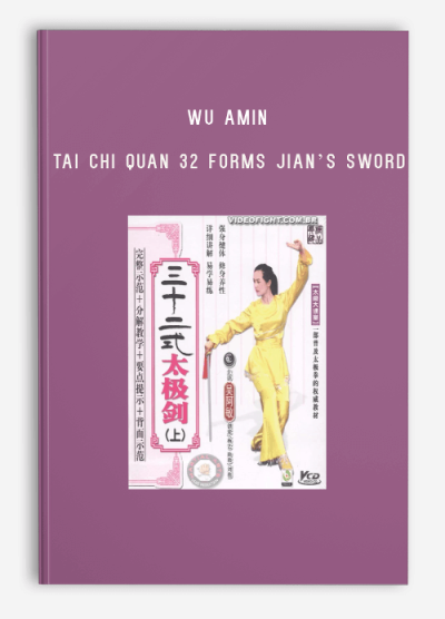 WU AMIN TAI CHI QUAN 32 FORMS JIAN’S SWORD