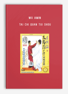 WU AMIN TAI CHI QUAN TUI SHOU.