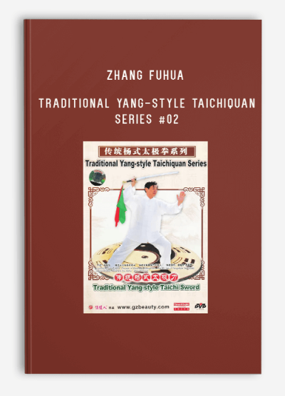 ZHANG FUHUA – TRADITIONAL YANG-STYLE TAICHIQUAN SERIES #02