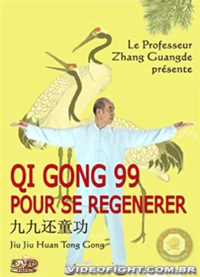 ZHANG GUANGDE QI GONG 99 POUR SE REGENERER